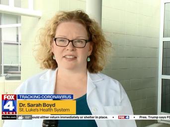 FOX 4 News. Tracking coronavirus. Dr. Sarah Boyd, Saint Luke's Health System