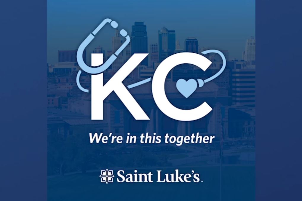 KC We're in this together. Saint Luke's.