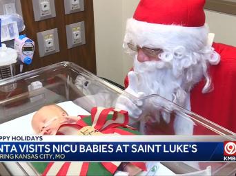 Happy Holidays - Santa Visits NICU babies at Saint Luke's - Covering Kansas City, MO - KMBC9