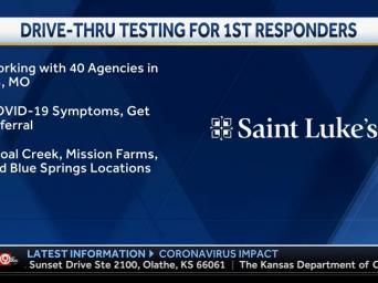 KMBC 9 News. Drive-thru testing for 1st Responders. Saint Luke's. Working with 40 agencies in KS, MO