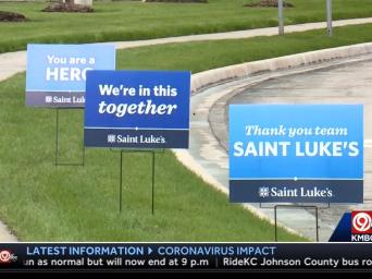 KMBC 9 News: Saint Luke's - You are a hero - We are in this together - Thank you team Saint Luke's